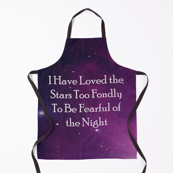 Item preview, I Have Loved the Stars Too Fondly To Be Fearful of the Night designed and sold by ARFC007 ⭐⭐⭐⭐⭐.