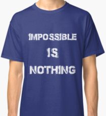 BurningBrain - Impossible is Nothing Classic T-Shirt