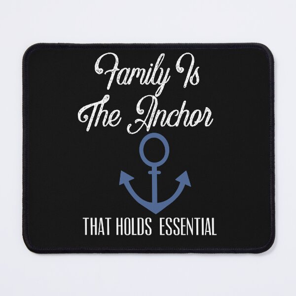 Item preview, Family Is The Anchor That Holds Essential designed and sold by ZubiyaArt.