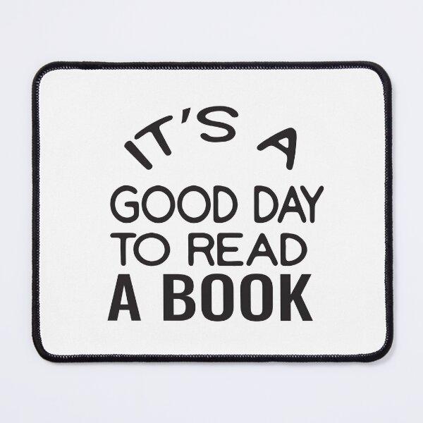 Item preview,  It's A Good Day To Read A Book designed and sold by ASSOUKI9.