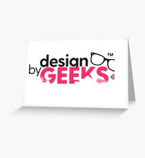 Design by Geeks Greeting Card
