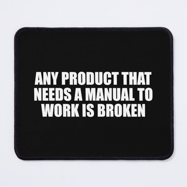 Item preview, Any product that needs a manual to work is broken designed and sold by Colorfulandfun.