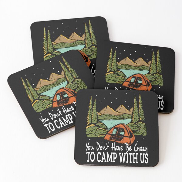 Item preview, You Dont Have Be Crazy To Camp With Us Camp Crew  designed and sold by SweetbeStore.