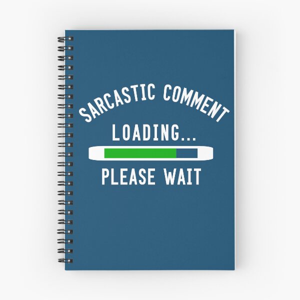 Item preview, SARCASTIC COMMENT LOADING... PLEASE WAIT | FUNNY SARCASM HUMOR FOR MEN WOMEN designed and sold by comlaza.
