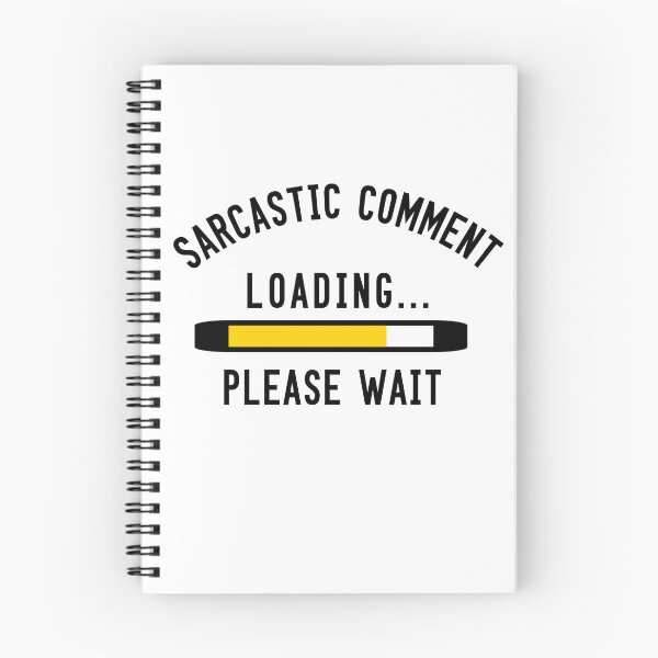 Item preview, SARCASTIC COMMENT LOADING... PLEASE WAIT | FUNNY SARCASM HUMOR FOR MEN WOMEN designed and sold by comlaza.