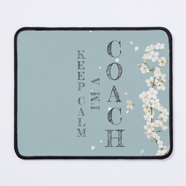 Item preview, Keep Calm I'm A Coach - Funny Coach Quote Gift Idea For Men and Womens designed and sold by Mmmm3344.