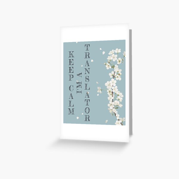 Keep Calm I'm A Translator - Funny Translator Quote Gift Idea For Men and Womens Greeting Card