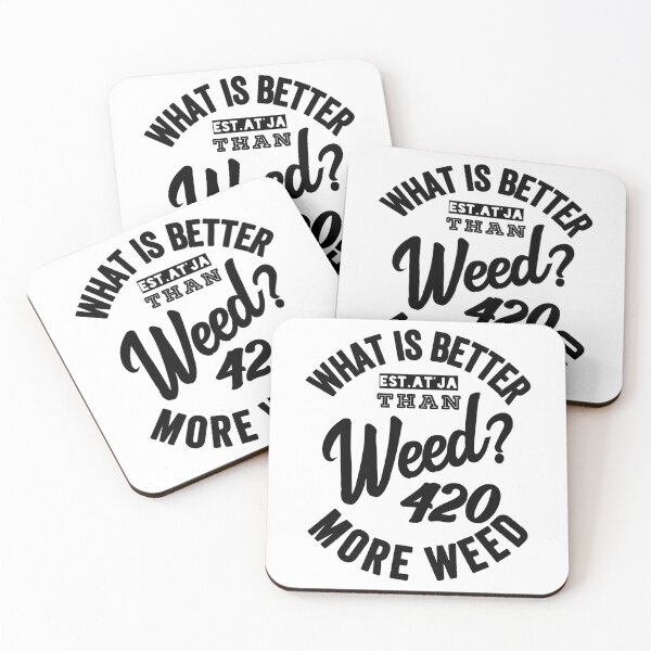 Item preview, WHATS BETTER THAN WEED MORE WEED designed and sold by GAADesignz.