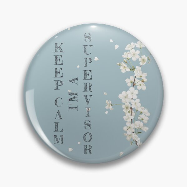 Item preview, Keep Calm I'm A Supervisor - Funny Supervisor Quote Gift Idea For Men and Womens designed and sold by Mmmm3344.