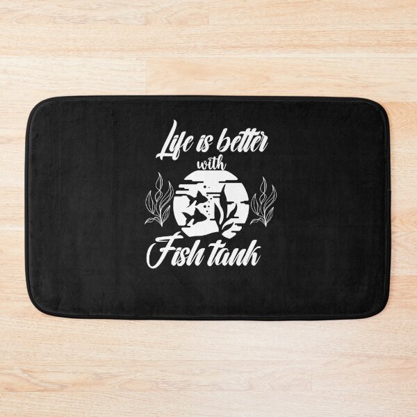 Item preview, Life Is Better With A Fish Tank - Fish tank Lovers |  designed and sold by Rainbow Designs.