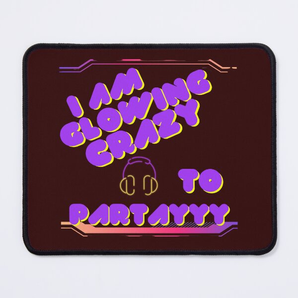 Item preview, GLOWING CRAZY TO PARTY designed and sold by 60Kdsrfit.