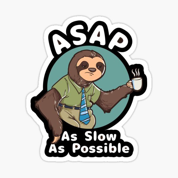 Vista previa del artículo con la obra «ASAP - Lo más lento posible | perezoso kawaii», diseñado y vendido por ROBO MEGA.