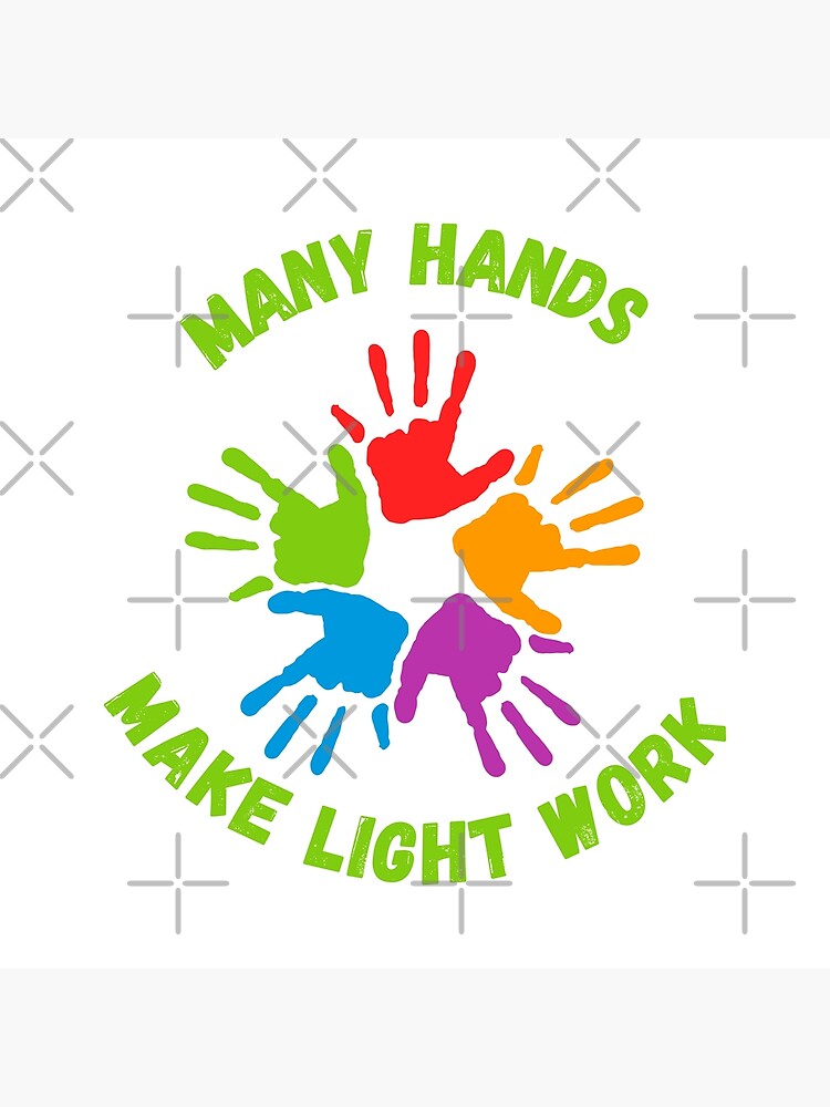 many-hands-make-light-work-poster-for-sale-by-merryaddams-redbubble