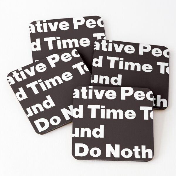 Item preview, Creative People Need Time To Sit Around And Do Nothing designed and sold by TZBINOU.