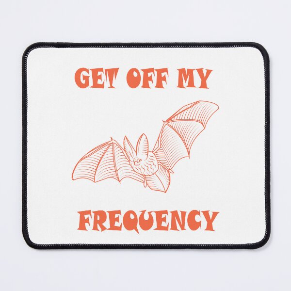 Item preview, Bats get off my frequency designed and sold by miminova.