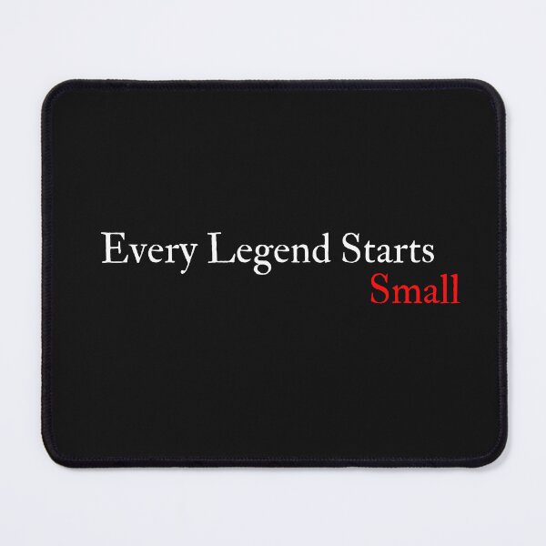 Item preview, Every Legend Starts Small designed and sold by yassminishop.