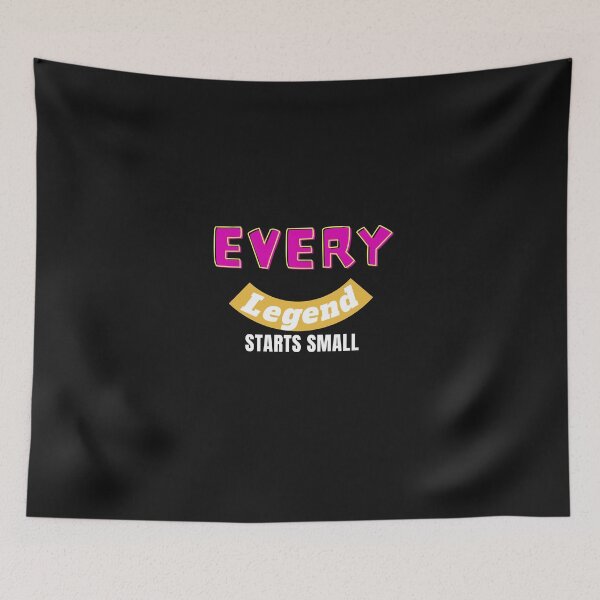 Item preview,   Every Legend Starts Small designed and sold by yassminishop.