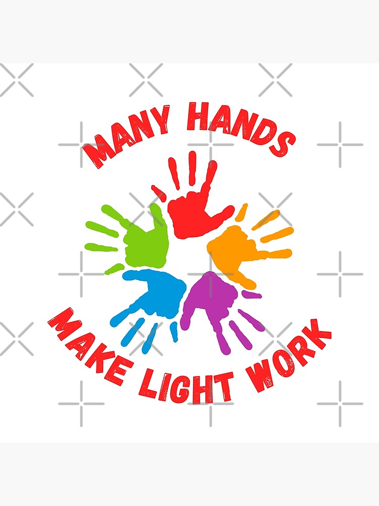 many-hands-make-light-work-poster-for-sale-by-merryaddams-redbubble