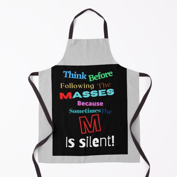 Item preview, Think before following the masses because sometimes the m is silent  designed and sold by Pugnaciousprint.