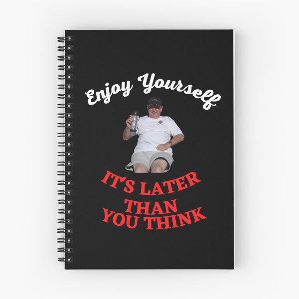 Item preview, Enjoy Yourself It's Later Than You Think designed and sold by Javamba.