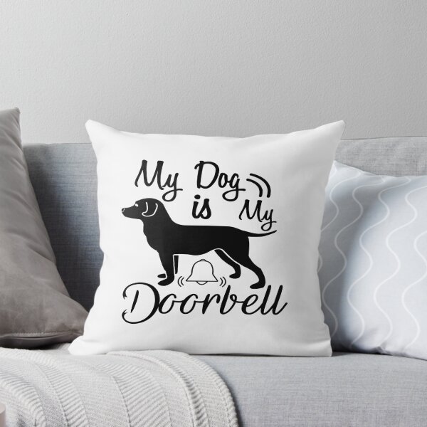 Item preview, My Dog is My Doorbell designed and sold by davidmurtagh.