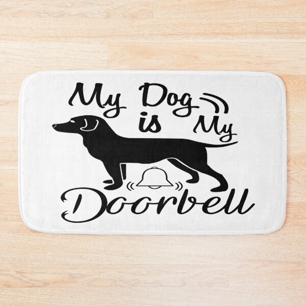 Item preview, My Dog is My Doorbell designed and sold by davidmurtagh.