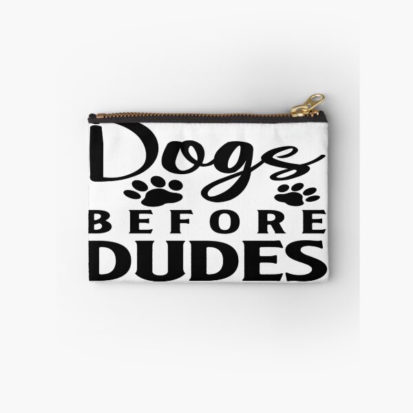 Item preview, Dogs Before Dudes designed and sold by davidmurtagh.