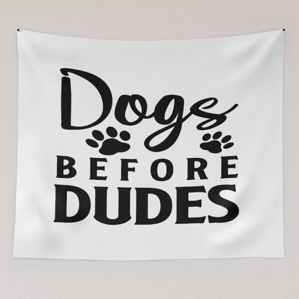 Item preview, Dogs Before Dudes designed and sold by davidmurtagh.