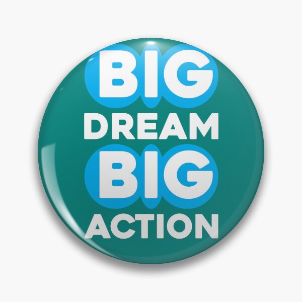 Item preview, Big Dream Big Action designed and sold by MemoriesOnPics.