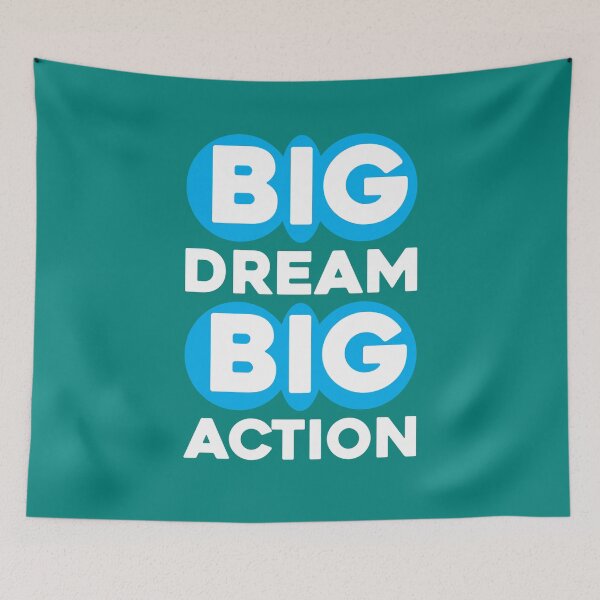 Item preview, Big Dream Big Action designed and sold by MemoriesOnPics.