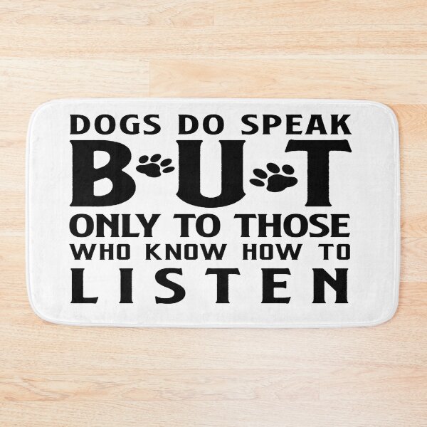 Item preview, Dogs Do Speak But Only T Those ho Know How To Listen designed and sold by davidmurtagh.