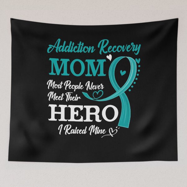 Item preview, Proud Addiction Recovery Mom Most People Never Meet Their Hero I Raised Mine Addiction Recovery Awareness designed and sold by Kohend.