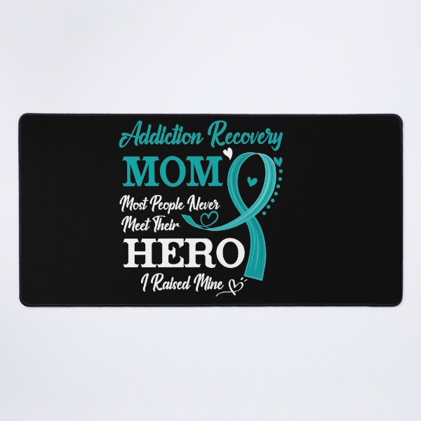 Item preview, Proud Addiction Recovery Mom Most People Never Meet Their Hero I Raised Mine Addiction Recovery Awareness designed and sold by Kohend.