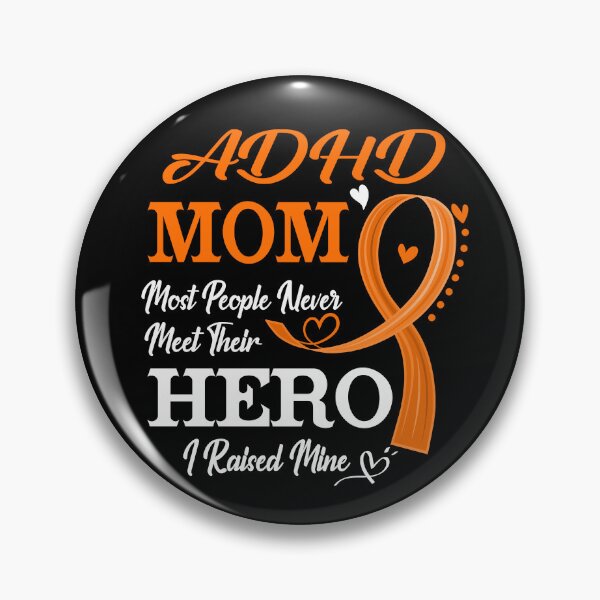 Item preview, Proud ADHD Mom Most People Never Meet Their Hero I Raised Mine ADHD Awareness designed and sold by Kohend.
