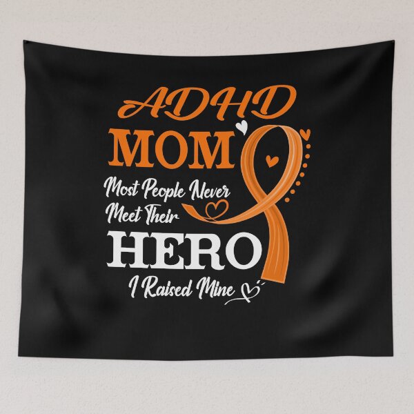 Item preview, Proud ADHD Mom Most People Never Meet Their Hero I Raised Mine ADHD Awareness designed and sold by Kohend.