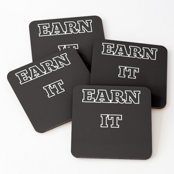 Item preview, EARN IT  designed and sold by Affyboss6.