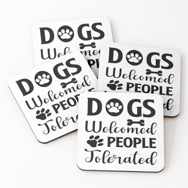 Item preview, Dogs Welcomed People Tolerated designed and sold by davidmurtagh.