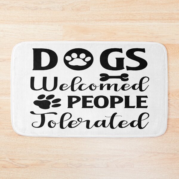 Item preview, Dogs Welcomed People Tolerated designed and sold by davidmurtagh.