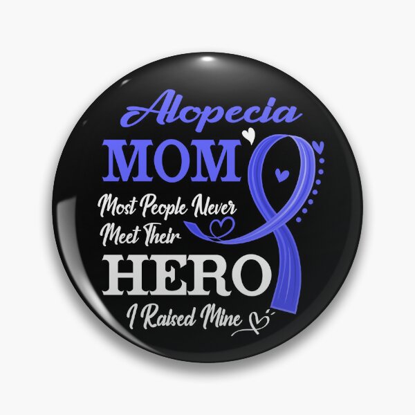 Item preview, Proud Alopecia Mom Most People Never Meet Their Hero I Raised Mine Alopecia Awareness designed and sold by Kohend.
