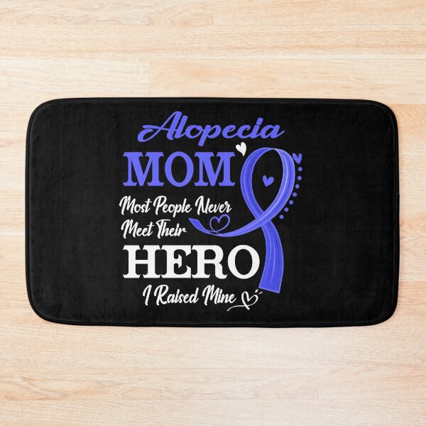 Item preview, Proud Alopecia Mom Most People Never Meet Their Hero I Raised Mine Alopecia Awareness designed and sold by Kohend.
