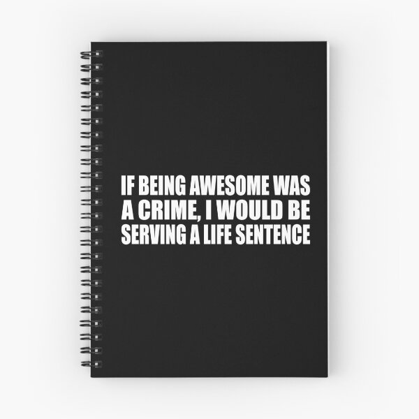 Item preview, If being awesome was a crime, I would be serving a life sentence designed and sold by Colorfulandfun.