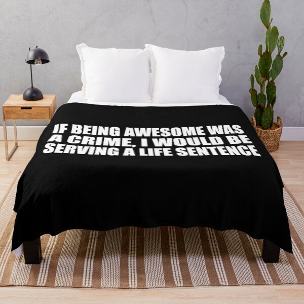 Item preview, If being awesome was a crime, I would be serving a life sentence designed and sold by Colorfulandfun.