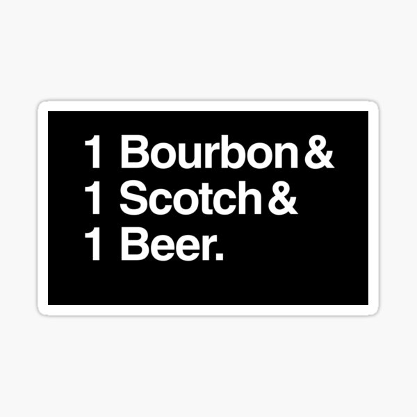Artikel-Vorschau von 1 Bourbon & 1 Scotch & 1 Bier, designt und verkauft von KingPagla.
