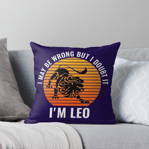 Item preview,  I May Be Wrong But I Doubt It I'm Leo July August Birthday designed and sold by StudioTina.