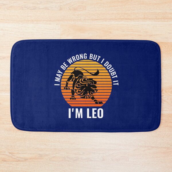 Item preview,  I May Be Wrong But I Doubt It I'm Leo July August Birthday designed and sold by StudioTina.