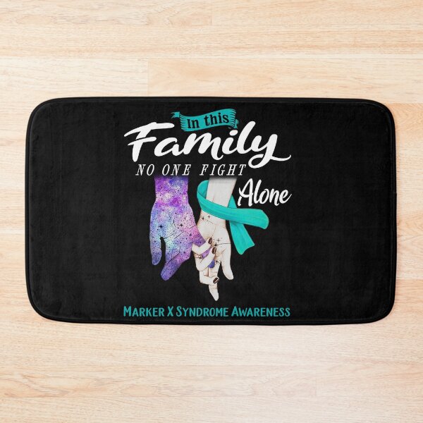 Item preview, In This Family No One Fights Alone MARKER X SYNDROME Awareness designed and sold by Mnrshirley.