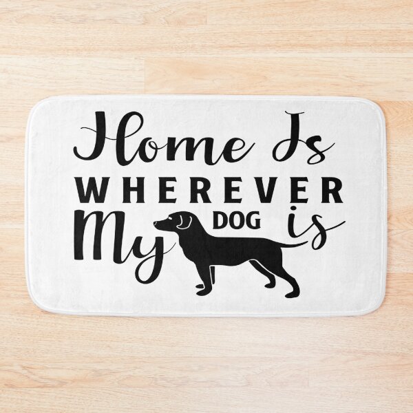 Item preview, Home is Wherever My Dog Is. designed and sold by davidmurtagh.