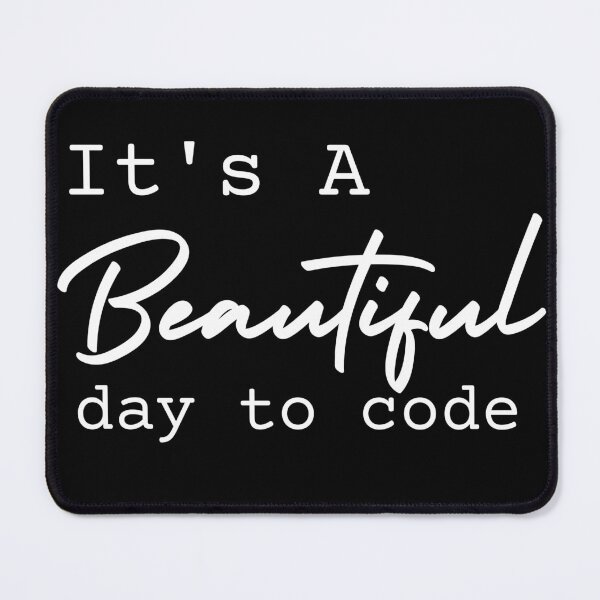 Item preview,  It's a Beautiful day to code designed and sold by Oreo2020 Creations.