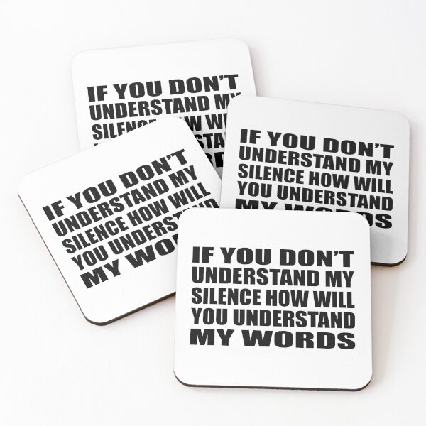 Item preview, If you don’t understand my silence how will you understand my words designed and sold by Colorfulandfun.