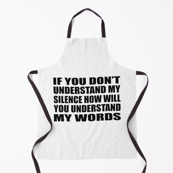 Item preview, If you don’t understand my silence how will you understand my words designed and sold by Colorfulandfun.
